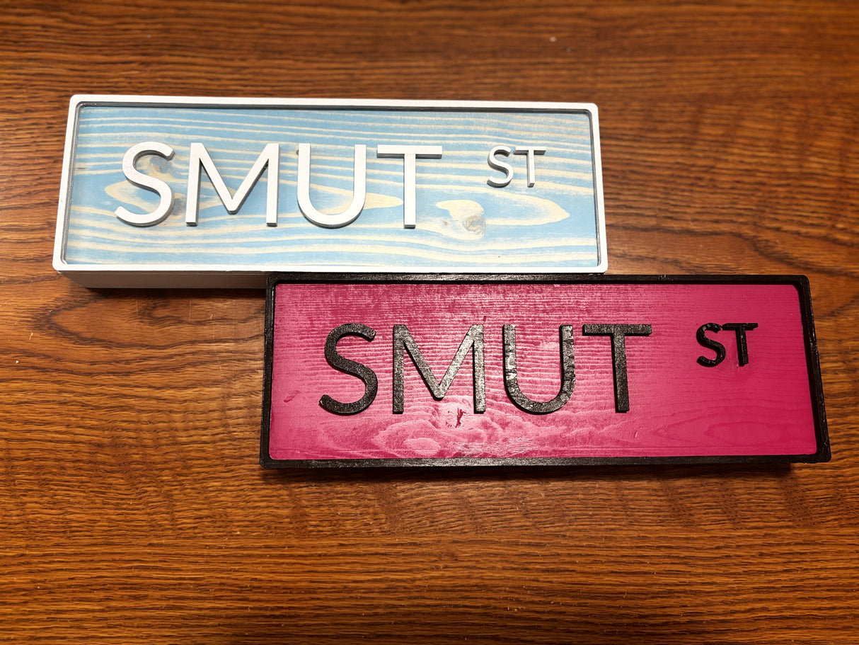 Smut St. Wooden Sign