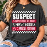 Suspect | Book Lover Graphic T-Shirt | Funny Book Buying Tee