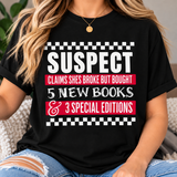 Suspect | Book Lover Graphic T-Shirt | Funny Book Buying Tee