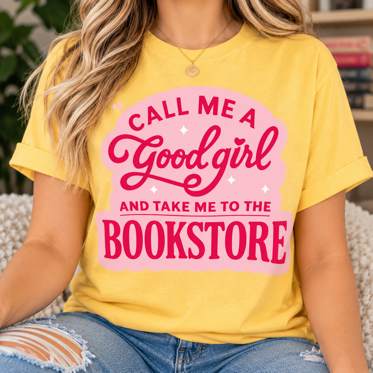 Call Me A Good Girl | Book Lover Graphic T-Shirt | Funny Book Buying Tee