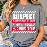 Suspect | Book Lover Graphic T-Shirt | Funny Book Buying Tee