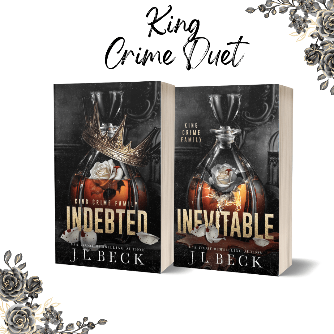 King Crime Family Duet (Indebted & Inevitable) NEW covers!! - Beck Romance Books